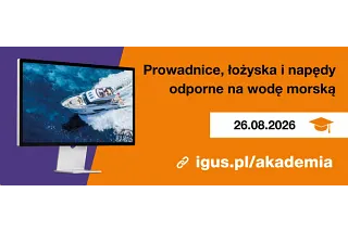 Akademia igus - Prowadnice, łożyska i napędy odporne na wodę morską
