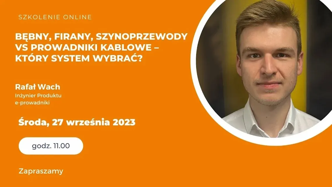 Bębny, firany, szynoprzewody vs prowadniki kablowe – który system wybrać?