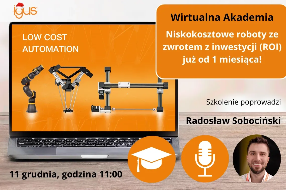 Webnary 2024 - Niskokosztowe roboty ze zwrotem z inwestycji (ROI) już od 1 miesiąca