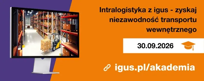 Webinary 2026 - 9. Intralogistyka z igus - zyskaj niezawodność transportu wewnętrznego
