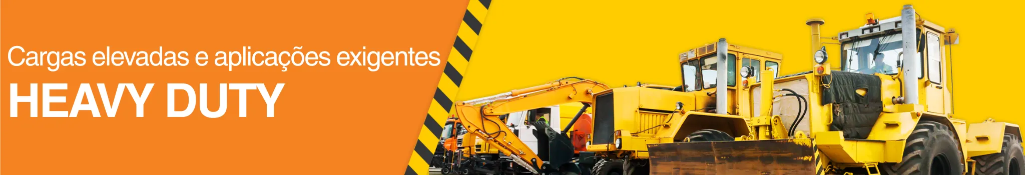 Cargas elevadas e aplicações exigentes