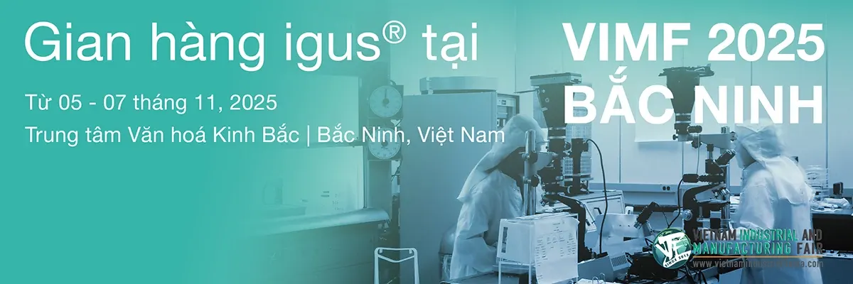 igus tại VIMF Bắc Ninh