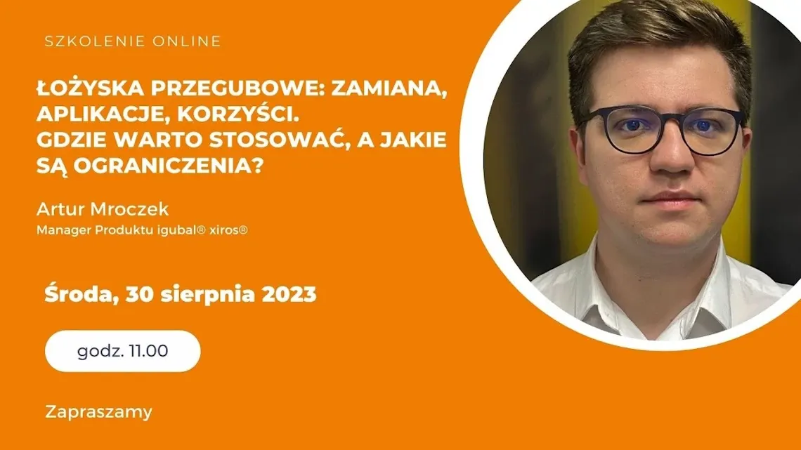 Łożyska przegubowe: zamiana, aplikacje, korzyści. Gdzie warto stosować, a jakie są ograniczenia?