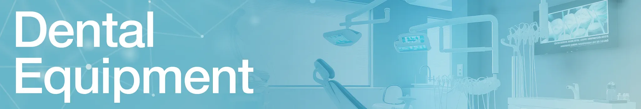 dental equipment industry banner