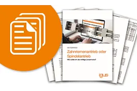 Whitepaper Zahnriemen- oder Spindelantrieb