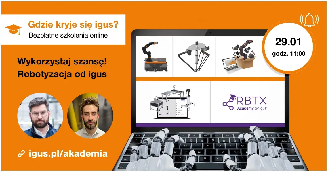 Webinary 2025 - Wykorzystaj szansę! Robotyzacja od igus®