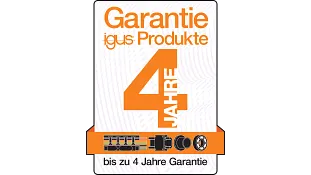 Einzigartige Garantie auf igus Produkte
