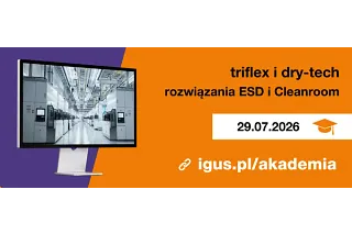 Akademia igus - triflex® & dry-tech® - rozwiązania ESD i Cleanroom