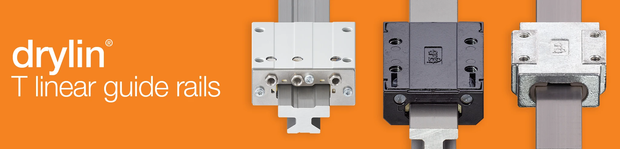 drylin T overview banner